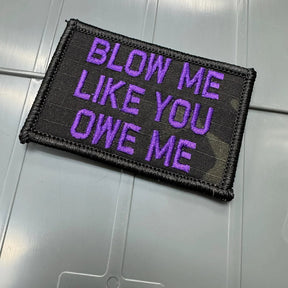 As Seen on Socials - Blow Me Like You Owe Me - 2x3 Patch - Black w/Purple