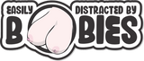 Easily Distracted By Boobies - 4.5" Sticker in Vanilla