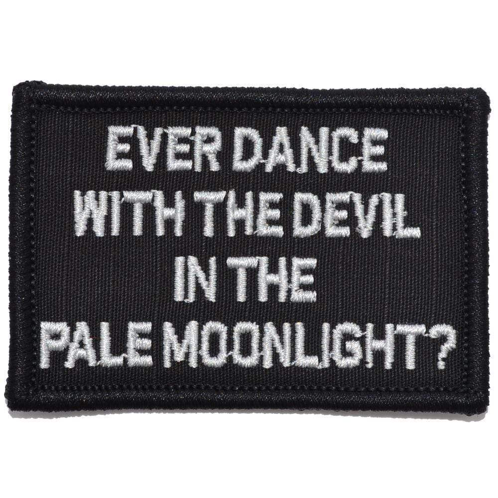 Ever Dance With The Devil In The Pale Moonlight? Joker Quote - 2x3 Patch in Black