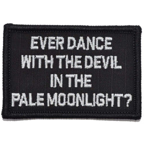 Ever Dance With The Devil In The Pale Moonlight? Joker Quote - 2x3 Patch in Black