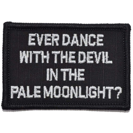 Ever Dance With The Devil In The Pale Moonlight? Joker Quote - 2x3 Patch in Black