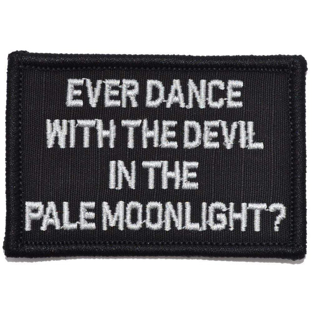 Ever Dance With The Devil In The Pale Moonlight? Joker Quote - 2x3 Patch in Black