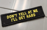 Tactical Gear Junkie Don't Yell at Me 1x3.75 Patch