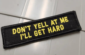 Tactical Gear Junkie Don't Yell at Me 1x3.75 Patch