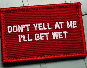 Tactical Gear Junkie Don't Yell at Me 2x3 Patch