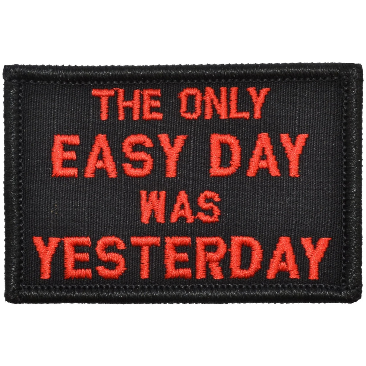 The Only Easy Day Was Yesterday, Navy Seal Motto - 2x3 Patch in NWU Type III, alternate view 2