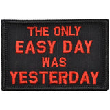 The Only Easy Day Was Yesterday, Navy Seal Motto - 2x3 Patch in NWU Type III, alternate view 2