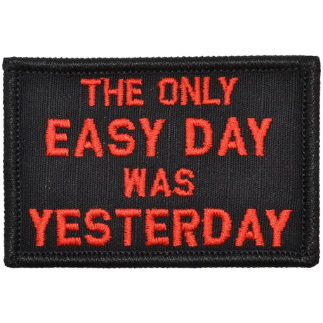The Only Easy Day Was Yesterday, Navy Seal Motto - 2x3 Patch in NWU Type III, alternate view 2