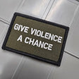 As Seen on Socials - Give Violence A Chance - 2x3 Patch - Olive Drab w/White