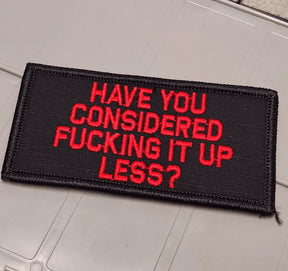 ASOS - Have You Considered Fucking It Up Less? - 2x4 Patch - Black w/Red