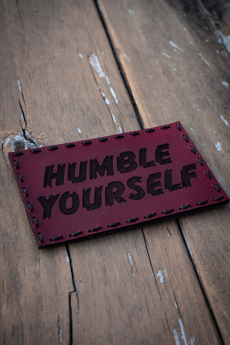 Humble Yourself Leather Patch in 4x2.5"