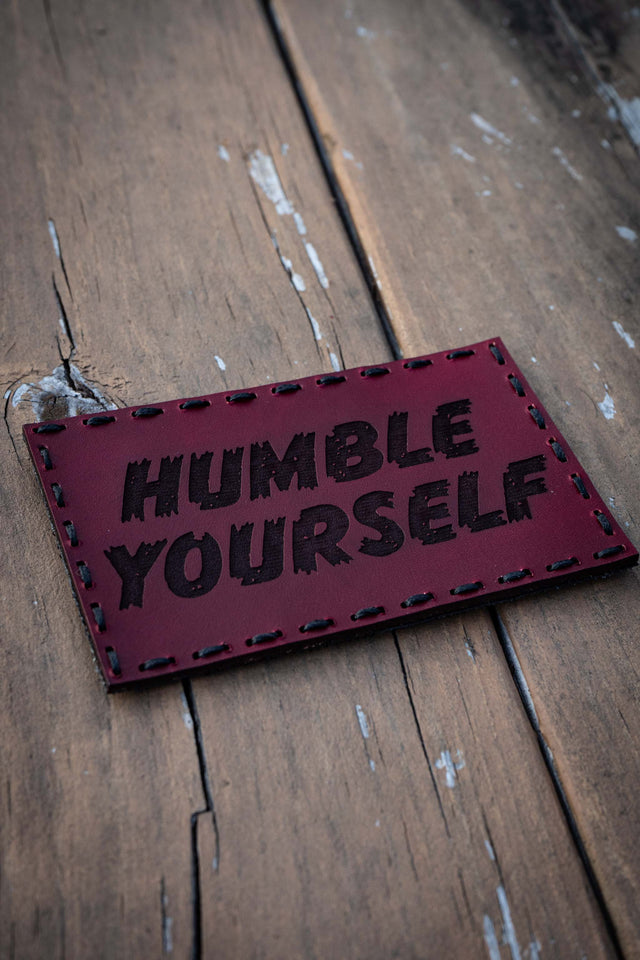 Humble Yourself Leather Patch in 4x2.5"