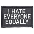 I Hate Everyone Equally - 2x3 Patch in Black
