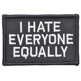 I Hate Everyone Equally - 2x3 Patch in Black