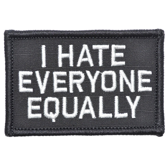 I Hate Everyone Equally - 2x3 Patch in Black