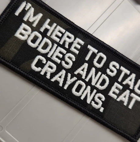 As Seen on Socials - I'm Here To Stack Bodies and Eat Crayons - Multicam Black w/White