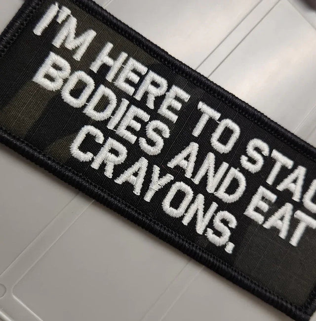 As Seen on Socials - I'm Here To Stack Bodies and Eat Crayons - Multicam Black w/White