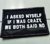 ASOS - I Asked Myself If I Was Crazy, We Both Said No - 2x3 -Multicam Black w/White