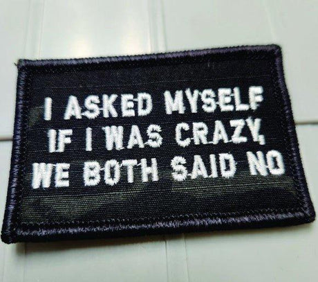 ASOS - I Asked Myself If I Was Crazy, We Both Said No - 2x3 -Multicam Black w/White