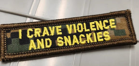 As Seen on Socials - I Crave Violence and Snackies - 1x3.75 Patch - Multiple Variants in Woodland Marpat