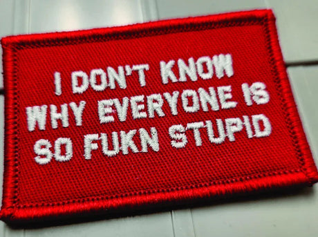 Tactical Gear Junkie Everyone Is So Fukn Stupid 2x3 Patch