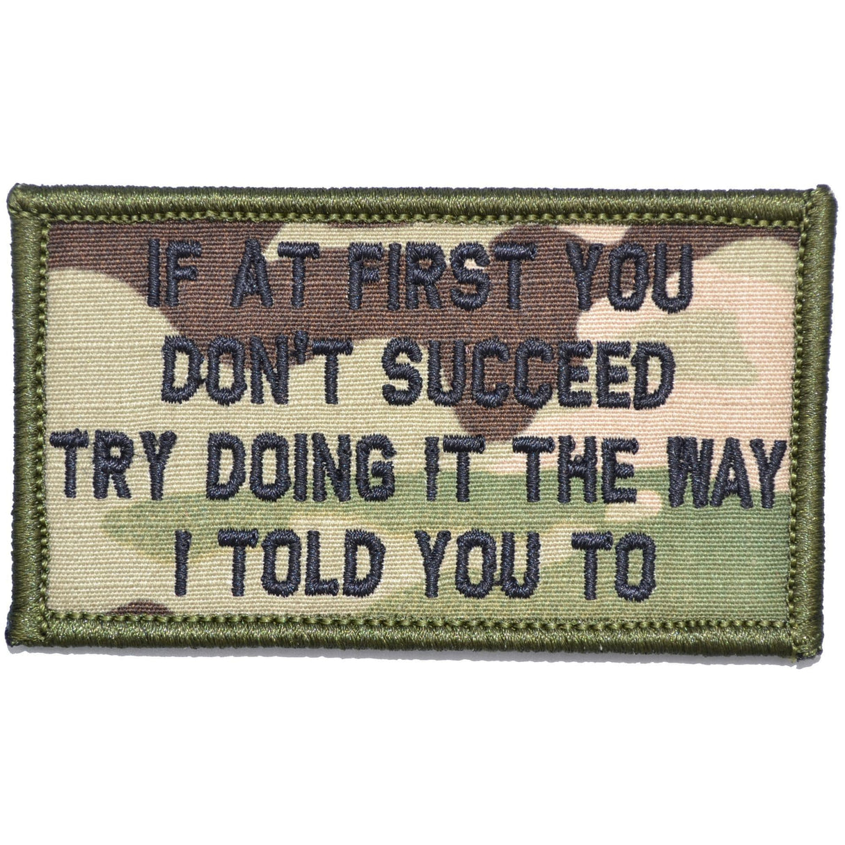 If At First You Don't Succeed, Try Doing It The Way I Told You To - 2x3.5 Patch in MultiCam, alternate view 6