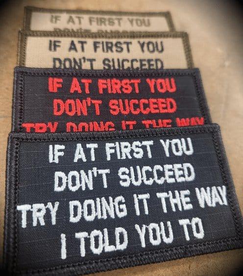 If At First You Don't Succeed, Try Doing It The Way I Told You To - 2x3.5 Patch in Black