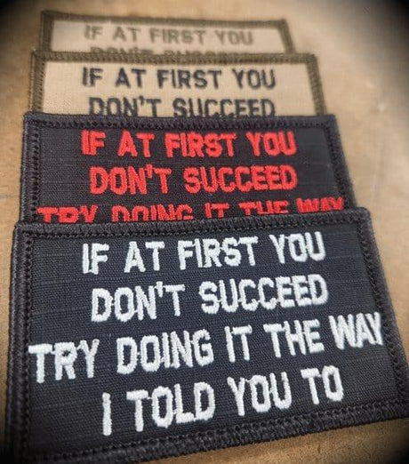 If At First You Don't Succeed, Try Doing It The Way I Told You To - 2x3.5 Patch in Black
