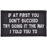 If At First You Don't Succeed, Try Doing It The Way I Told You To - 2x3.5 Patch in Coyote Brown, alternate view 3