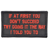 If At First You Don't Succeed, Try Doing It The Way I Told You To - 2x3.5 Patch in Coyote Brown w/ Black, alternate view 4