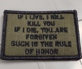 As Seen on Socials - If I Live, I will Kill You - If I Die, You Are Forgiven - Such Is The Rule Of Honor - 2x3 Patch - Olive