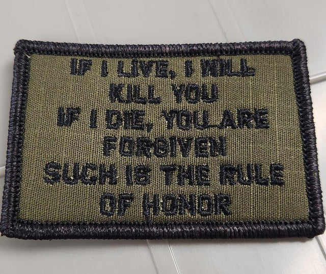 As Seen on Socials - If I Live, I will Kill You - If I Die, You Are Forgiven - Such Is The Rule Of Honor - 2x3 Patch - Olive