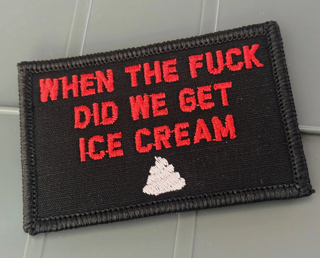 As Seen on Socials - When The Fuck Did We Get Ice Cream - 2x3 Patch - Black w/Red in Full Color