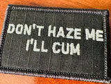 As Seen on Socials - Don't Haze Me I'll Cum - 2x3 Patch - Multiple Variants in Black w/Red, alternate view 3