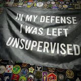 In My Defense I Was Left Unsupervised - 3'x5' - Wall Banner, alternate view 2