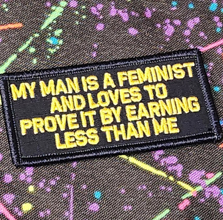 ASOS - My Man Is a Feminist and Loves to Prove It By Earning Less Than Me - 2x4 Patch - Navy w/Yellow