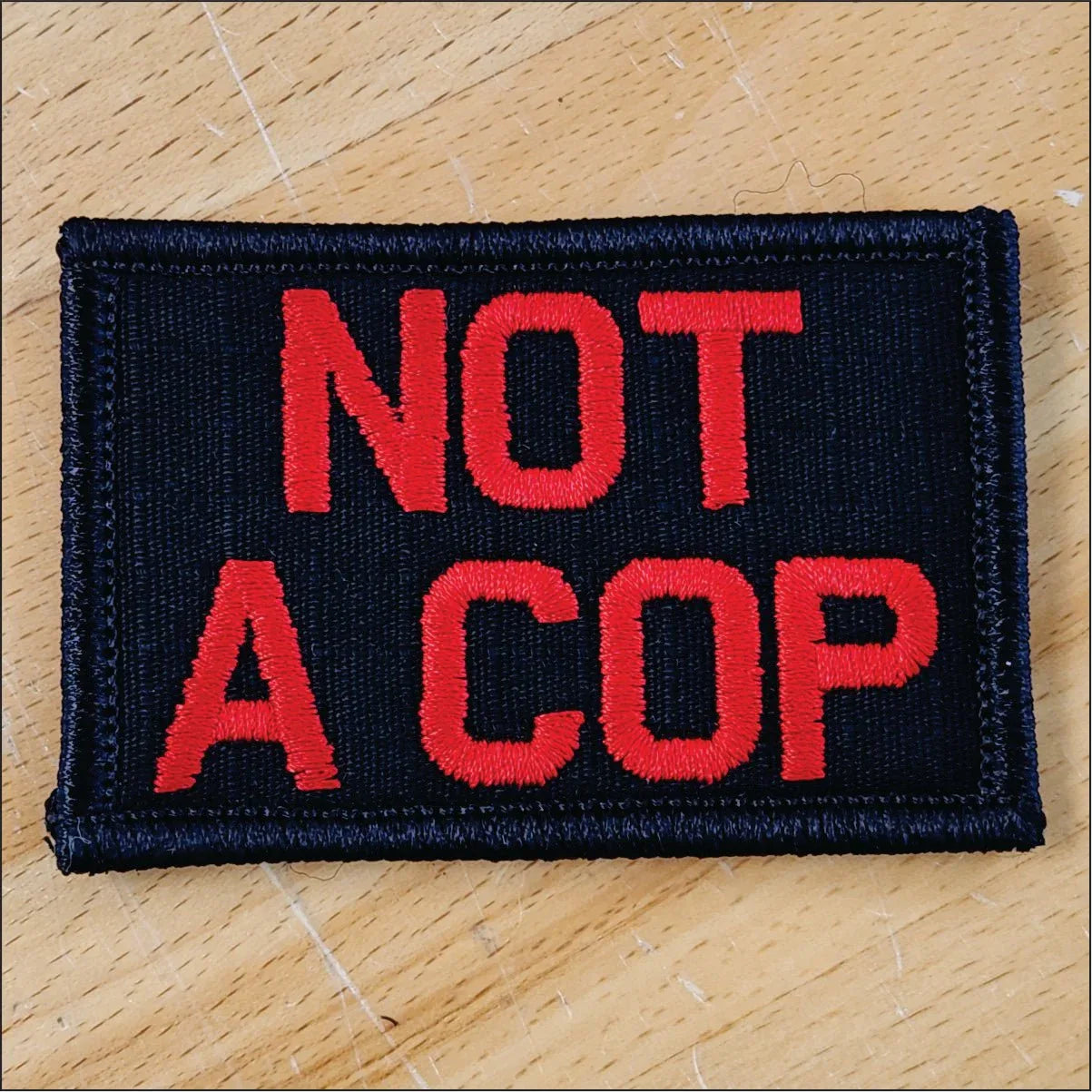 As Seen on Socials - Not A Cop - 2x3 Patch in Black w/Silver