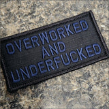 Tactical Gear Junkie Overworked and Underfucked 2x4 Patch