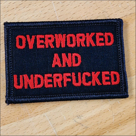 As Seen on Socials - Overworked and Underfucked - 2x3 Patch in Black w/Silver