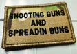 Tactical Gear Junkie Shooting Guns & Spreadin Buns 2x3 Patch