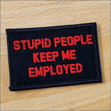 As Seen on Socials - Stupid People Keep Me Employed - 2x3 Patch - Multiple Variants in Black w/Red, alternate view 2