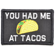 You Had Me At Tacos - 2x3 Patch in Black