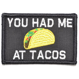 You Had Me At Tacos - 2x3 Patch in Black