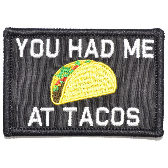 You Had Me At Tacos - 2x3 Patch in Black