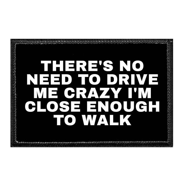No Need to Drive Me Crazy Removable Patch