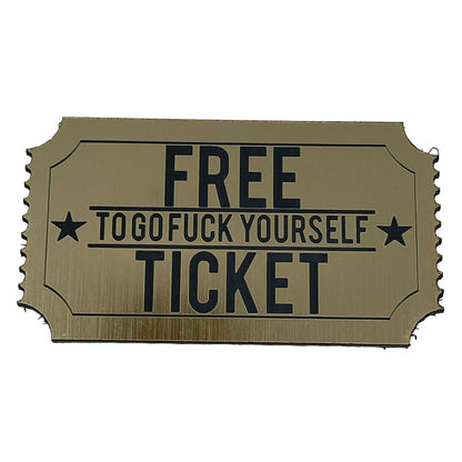 Ticket to Go Fuck Yourself Patch + Sticker - HR Tactical Innovations