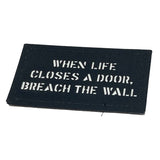 When life closes a door, breach the wall. Patch