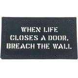 When life closes a door, breach the wall. Patch