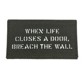 When life closes a door, breach the wall. Patch