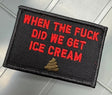 As Seen on Socials - When The Fuck Did We Get Ice Cream - 2x3 Patch - Black w/Red in Chocolate, alternate view 2